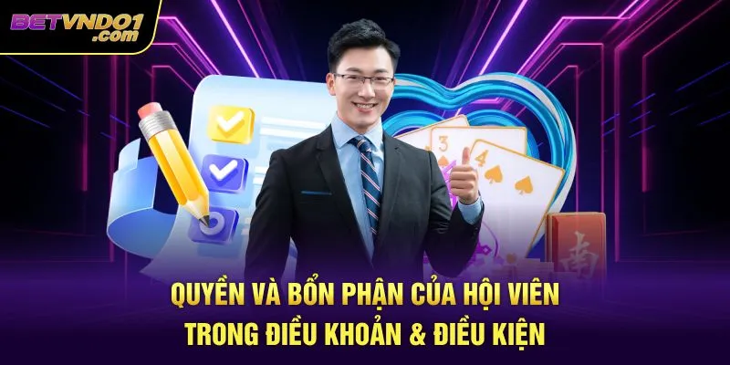 Quyền và bổn phận của hội viên trong điều khoản & điều kiện