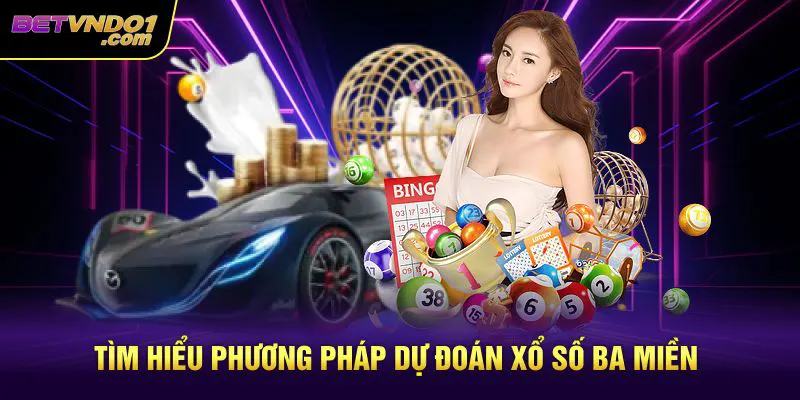 Tìm hiểu phương pháp dự đoán xổ số 3 miền