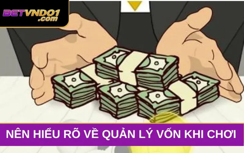 Nên hiểu rõ về quản lý vốn khi chơi bài bạc