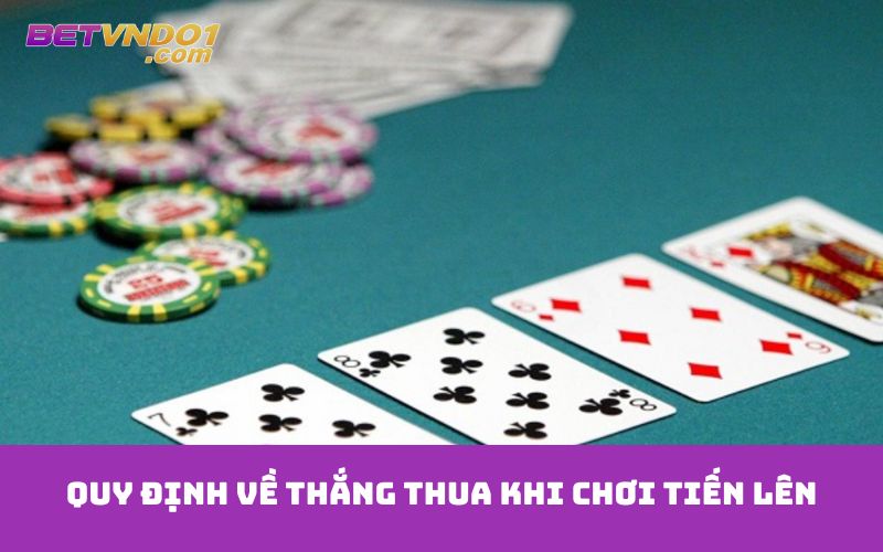 Quy định về thắng thua khi chơi tiến lên