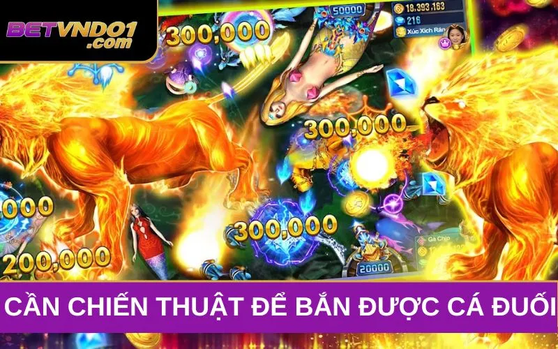 Để bắn được cá đuối người chơi cần có chiến thuật bài bản
