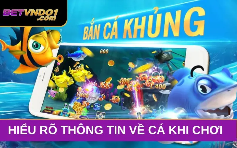 Hiểu rõ thông tin về cá khi chơi mẹo bắn cá tiết kiệm đạn