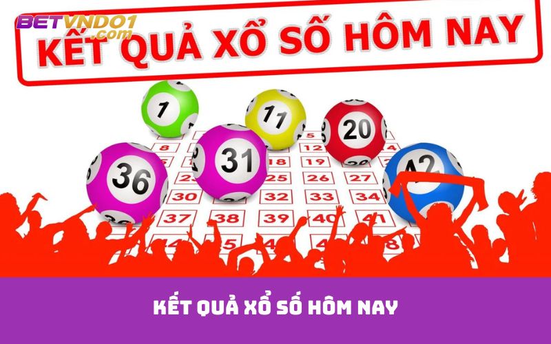 kết quả xổ số hôm nay