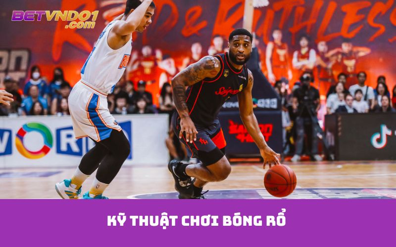 kỹ thuật chơi bóng rổ