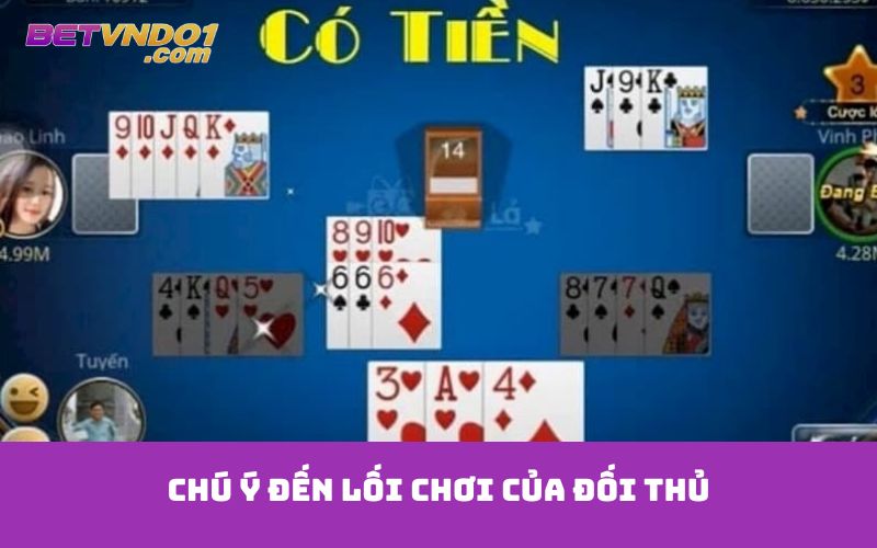 Chú ý đến lối chơi của đối thủ