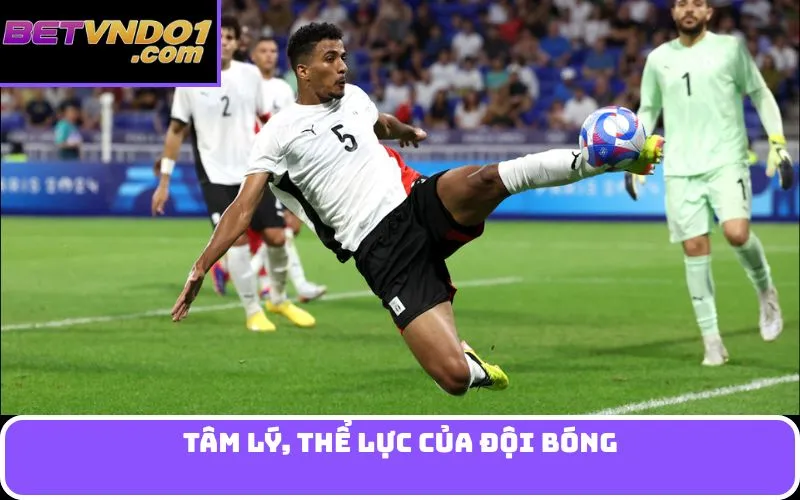 Tâm lý, thể lực của đội bóng