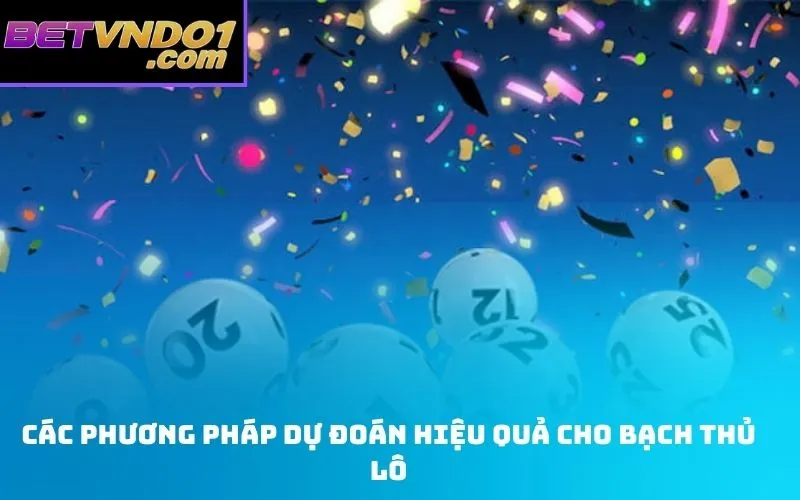 Các phương pháp dự đoán hiệu quả cho bạch thủ lô