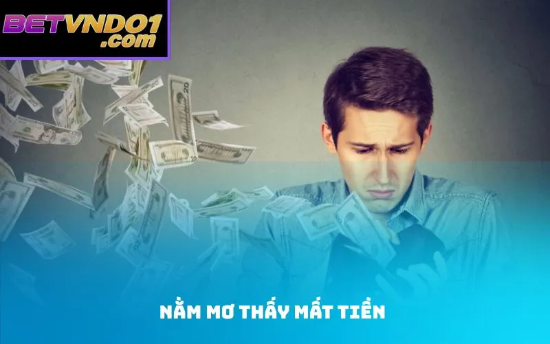 nằm mơ thấy mất tiền