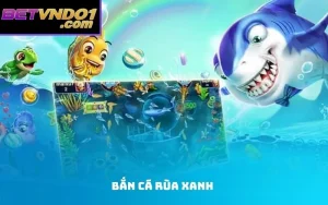 Bắn cá Rùa xanh